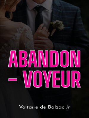 cover image of Abandon--Voyeur